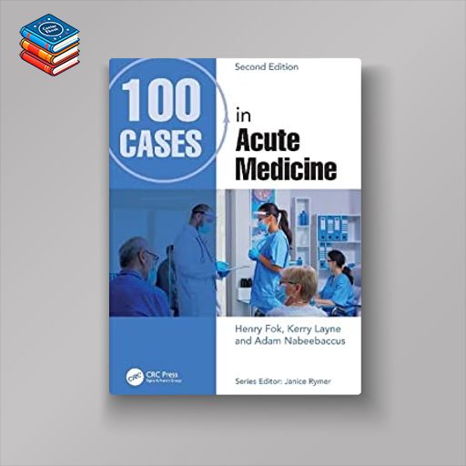 100 Cases in Acute Medicine