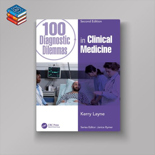 100 Diagnostic Dilemmas in Clinical Medicine