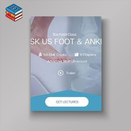 123Sonography MSK Ultrasound Foot and Ankle BachelorClass 2022 (Videos + Quiz)