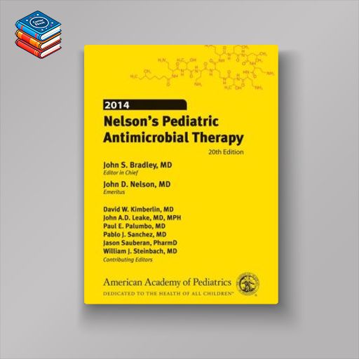 2014 Nelson’s Pediatric Antimicrobial Therapy