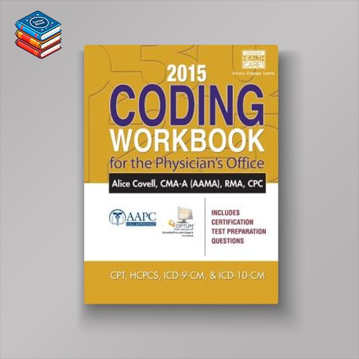 2015 Coding Workbook for the Physician’s Office