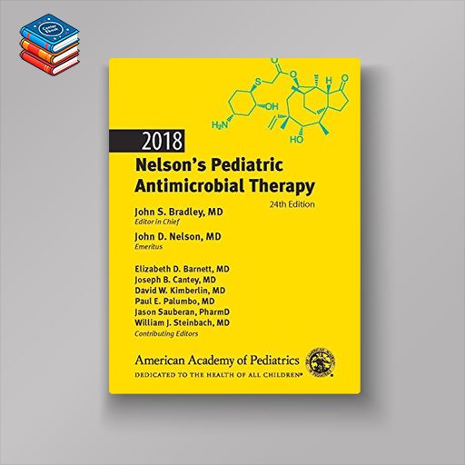 2018 Nelson’s Pediatric Antimicrobial Therapy (PDF)