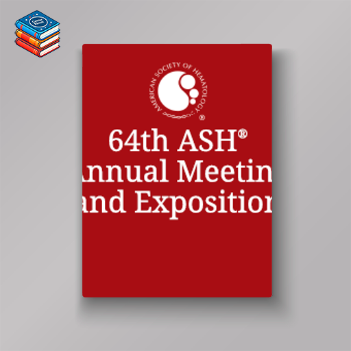 2022 ASH Annual Meeting Invited Program + Oral Abstracts (Videos)