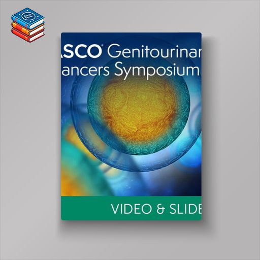 2023 ASCO Genitourinary Cancers Symposium (Videos + Slides)