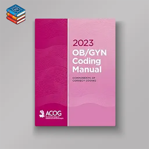 2023 OB/GYN Coding Manual: Components of Correct Coding (EPUB)