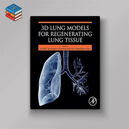 3D Lung Models for Regenerating Lung Tissue (EPUB)