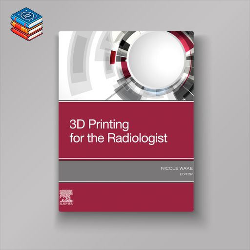 3D Printing for the Radiologist (Original PDF from Publisher)