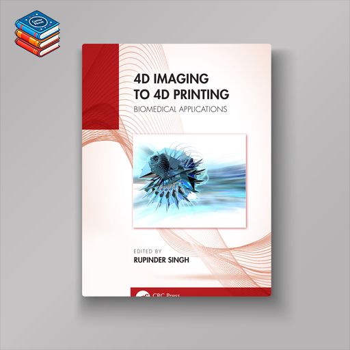 4D Imaging to 4D Printing (EPUB)