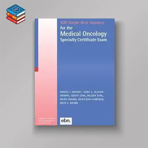 500 SBAs for the Medical Oncology Specialty Certificate Exam (Original PDF from Publisher)