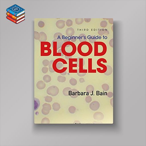 A Beginner’s Guide to Blood Cells