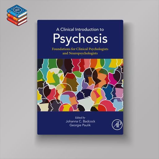 A Clinical Introduction to Psychosis: Foundations for Clinical Psychologists and Neuropsychologists (EPUB)