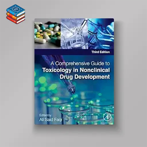 A Comprehensive Guide to Toxicology in Nonclinical Drug Development