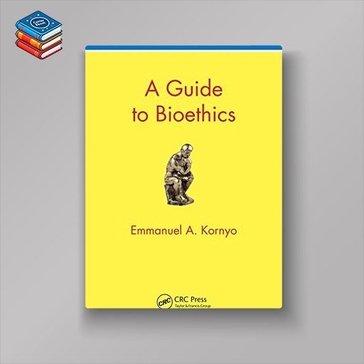 A Guide to Bioethics (Pocket Guides to Biomedical Sciences) (EPUB)