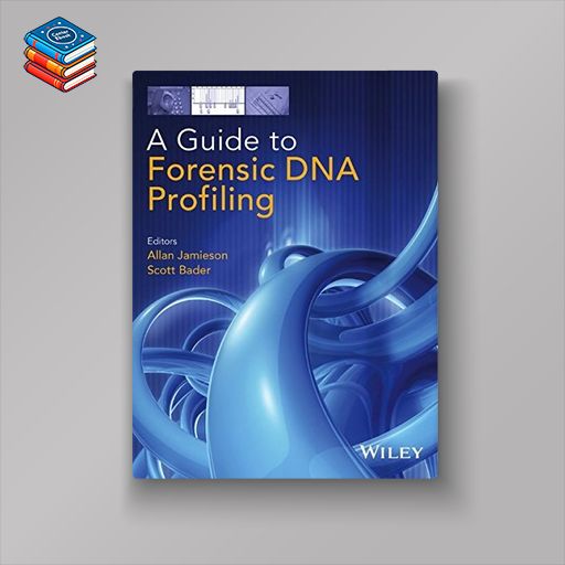 A Guide to Forensic DNA Profiling