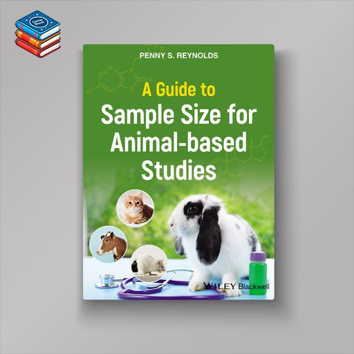 A Guide to Sample Size for Animal-based Studies (EPUB)