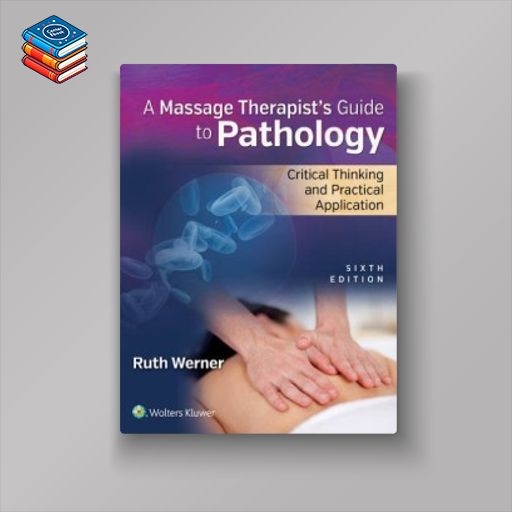 A Massage Therapist’s Guide to Pathology