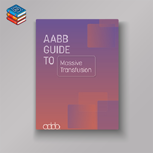 AABB Guide To Massive Transfusion (Original PDF from Publisher)