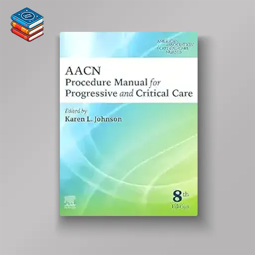 AACN Procedure Manual for Progressive and Critical Care