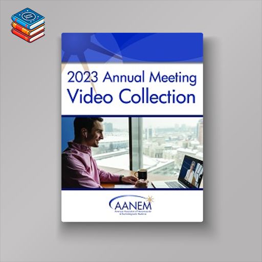 AANEM 2023 Annual Meeting Video Collection (Videos)