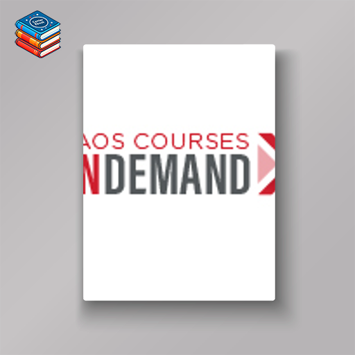 AAOS Courses OnDemand: Foot & Ankle Case Experiences 2021 (Videos)