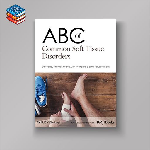 ABC of Common Soft Tissue Disorders (ABC Series)