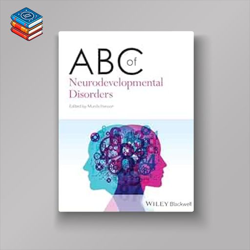 ABC of Neurodevelopmental Disorders (ABC Series) (Original PDF from Publisher)