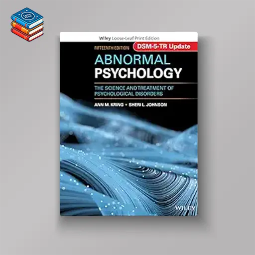 Abnormal Psychology: The Science and Treatment of Psychological Disorders