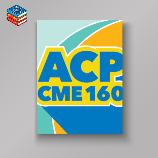 ACP CME 160 2023 (Videos + Slides)