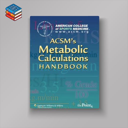 ACSM’s Metabolic Calculations Handbook (Original PDF from Publisher)