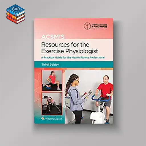 ACSM’s Resources for the Exercise Physiologist (American College of Sports Medicine) (EPUB)