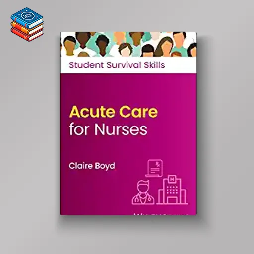 Acute Care for Nurses (Student Survival Skills) (Original PDF from Publisher)