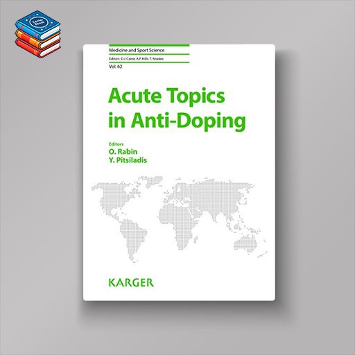 Acute Topics in Anti-Doping (Medicine and Sport Science