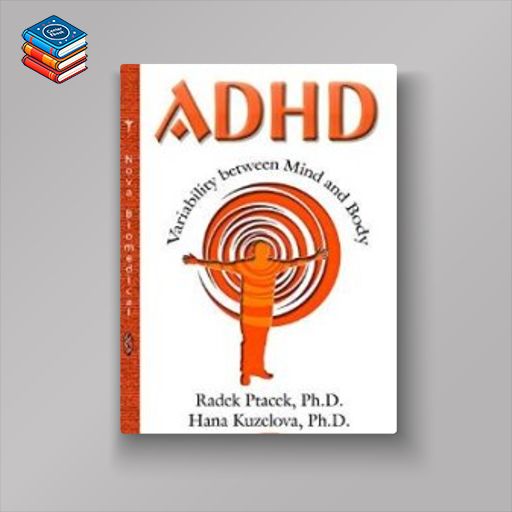 ADHD: Variability Between Mind and Body