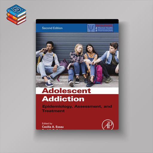 Adolescent Addiction: Epidemiology