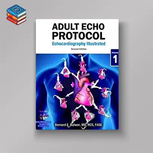 Adult Echo Protocol (Echocardiography Illustrated)