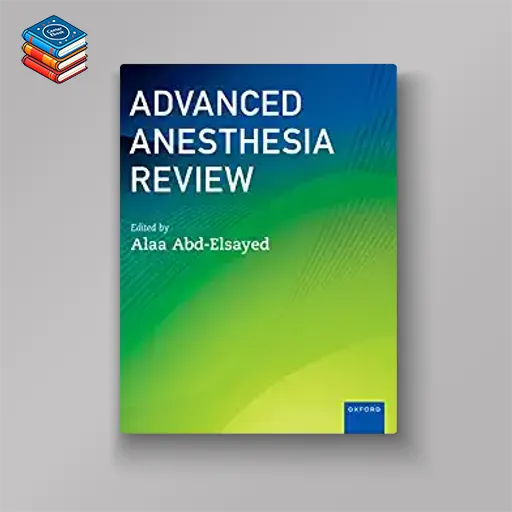 Advanced Anesthesia Review (Original PDF from Publisher)