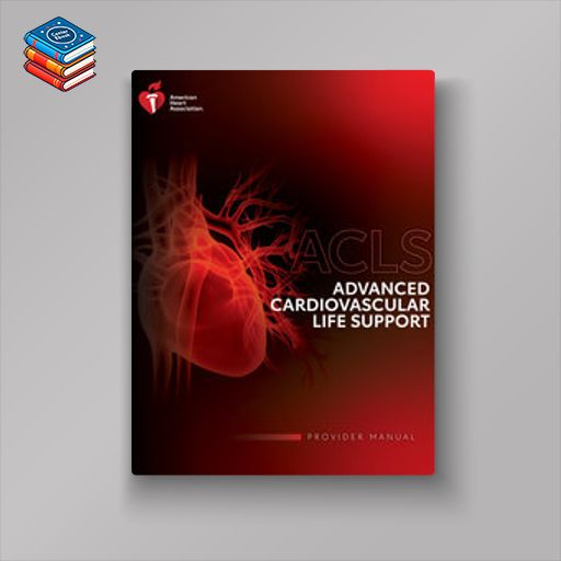 Advanced Cardiovascular Life Support (ACLS) Course Digital Videos (Videos)