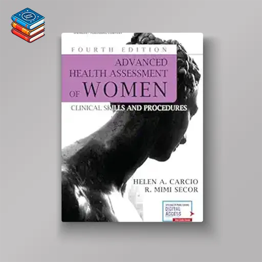 Advanced Health Assessment of Women: Clinical Skills and Procedures