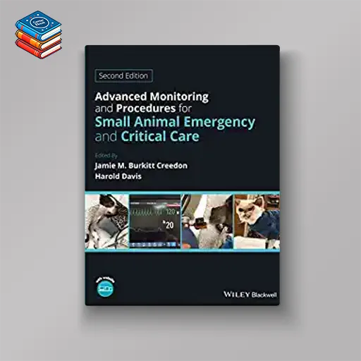 Advanced Monitoring and Procedures for Small Animal Emergency and Critical Care