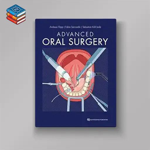 Advanced Oral Surgery + Videos (EPUB + Converted PDF)