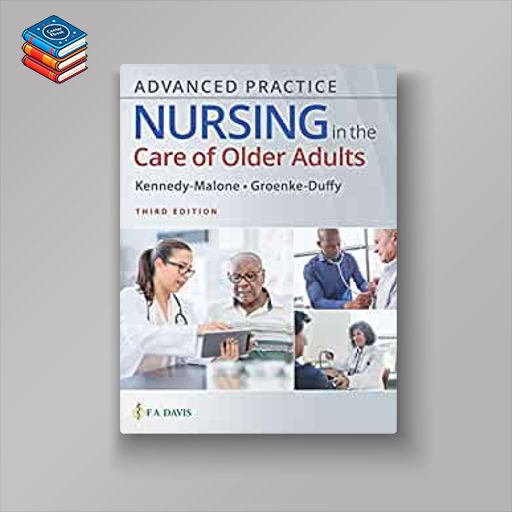 Advanced Practice Nursing in the Care of Older Adults Third Edition (Original PDF from Publisher)