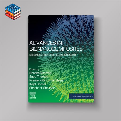 Advances in Bionanocomposites: Materials