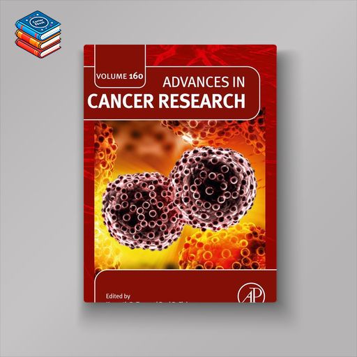 Advances in Cancer Research (Volume 160) (EPUB)