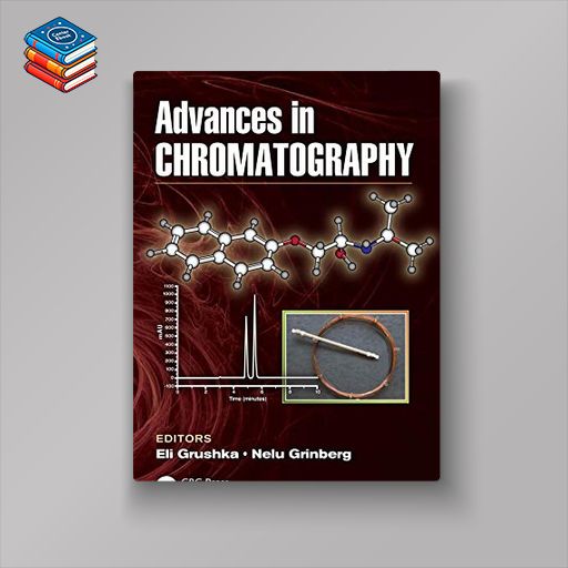 Advances in Chromatography: Volume 54 (PDF)