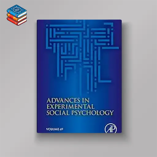 Advances in Experimental Social Psychology (Volume 69) (EPUB)