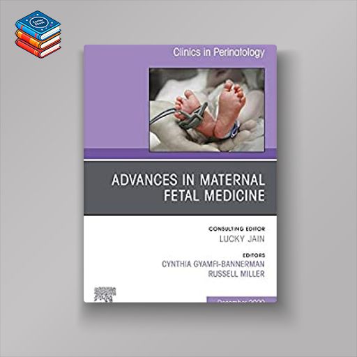 Advances in Maternal Fetal Medicine