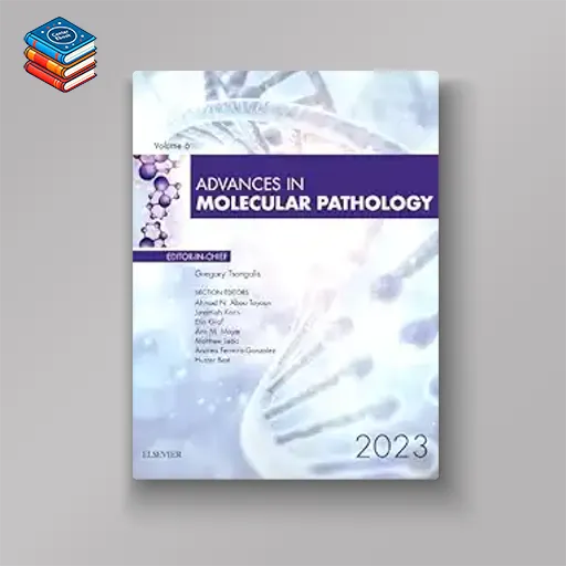 Advances in Molecular Pathology 2023 (Volume 6-1) (Advances