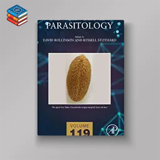 Advances in Parasitology (Volume 119) (Original PDF from Publisher)