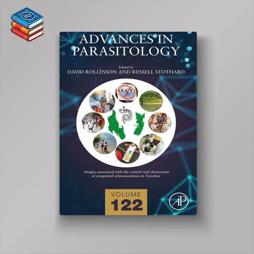 Advances in Parasitology (Volume 122) (Original PDF from Publisher)