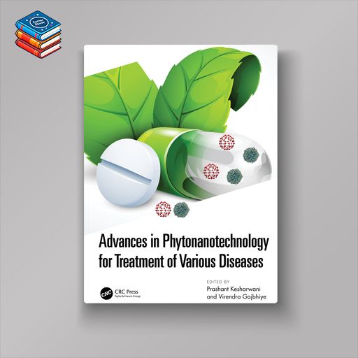 Advances in Phytonanotechnology for Treatment of Various Diseases (EPUB)